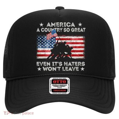 America A Country So Great Even Its Haters Wont Leave Hat