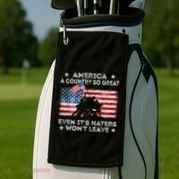 America A Country So Great Even Its Haters Wont Leave Golf Towel thumb 2