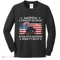 America A Country So Great Even Its Haters Wont Leave Kids Long Sleeve Shirt thumb 0