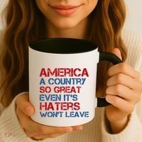 America A Country So Great Even Its Haters Wont Leave Coffee Mug thumb 3