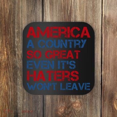 America A Country So Great Even Its Haters Wont Leave Coaster