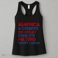 America A Country So Great Even Its Haters Wont Leave Women's Tank Top thumb 3