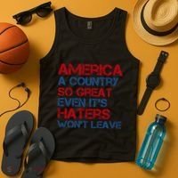 America A Country So Great Even Its Haters Wont Leave Tank Top thumb 4