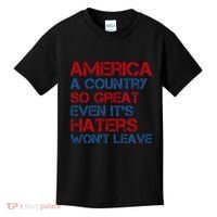 America A Country So Great Even Its Haters Wont Leave Kids T-Shirt thumb 0