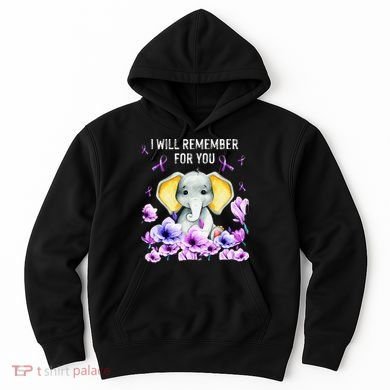Alzheimer Awareness Cute Elephant I Will Remember For You Hoodie