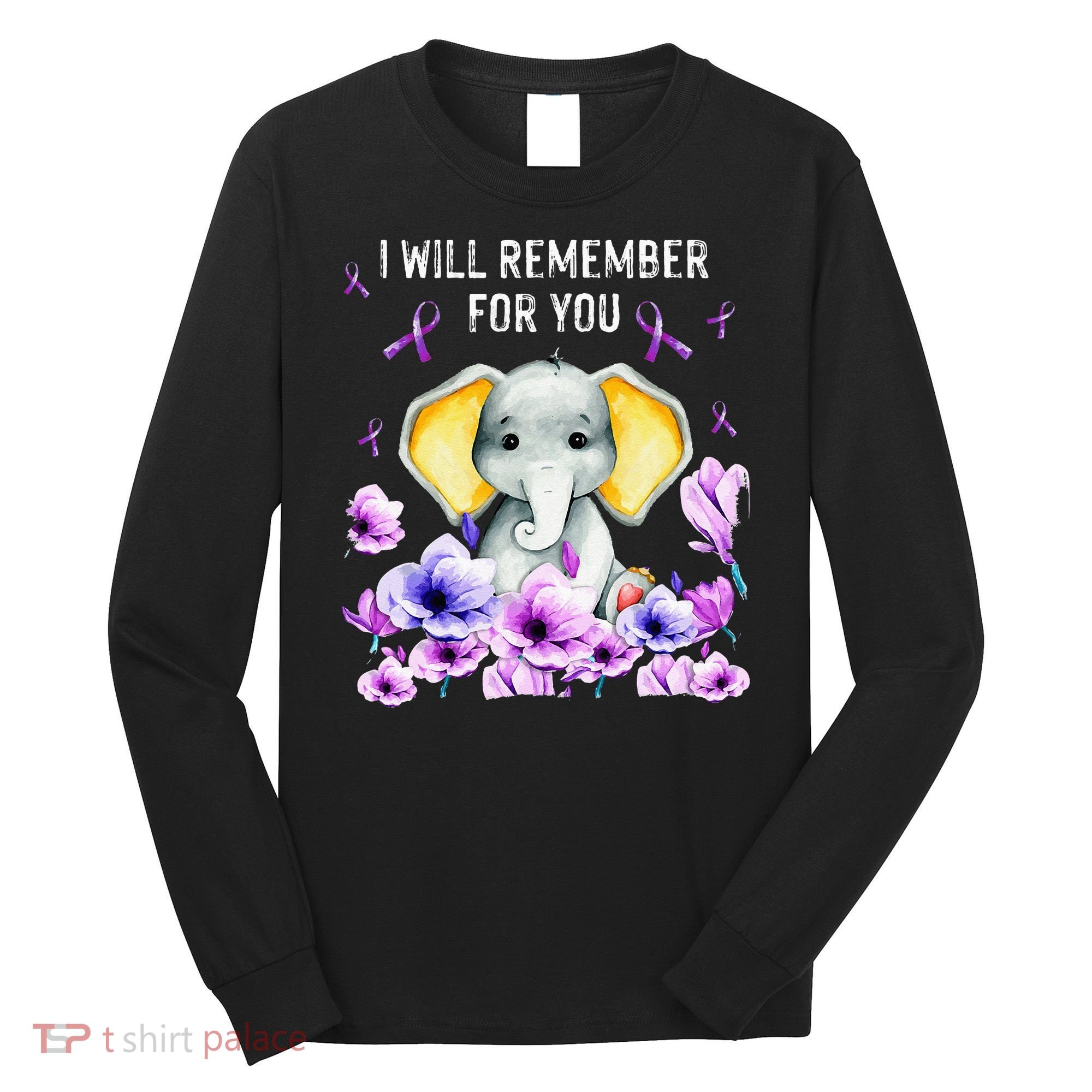Alzheimer Awareness Cute Elephant I Will Remember For You Long Sleeve Shirt