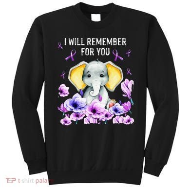 Alzheimer Awareness Cute Elephant I Will Remember For You Sweatshirt