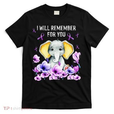 Alzheimer Awareness Cute Elephant I Will Remember For You T-Shirt