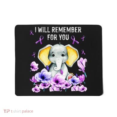 Alzheimer Awareness Cute Elephant I Will Remember For You Mousepad