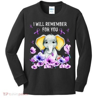 Alzheimer Awareness Cute Elephant I Will Remember For You Kids Long Sleeve Shirt