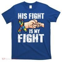 Autism Awareness Cute Gift Autism Mom Dad His Fight Is My Fight T-Shirt thumb 0