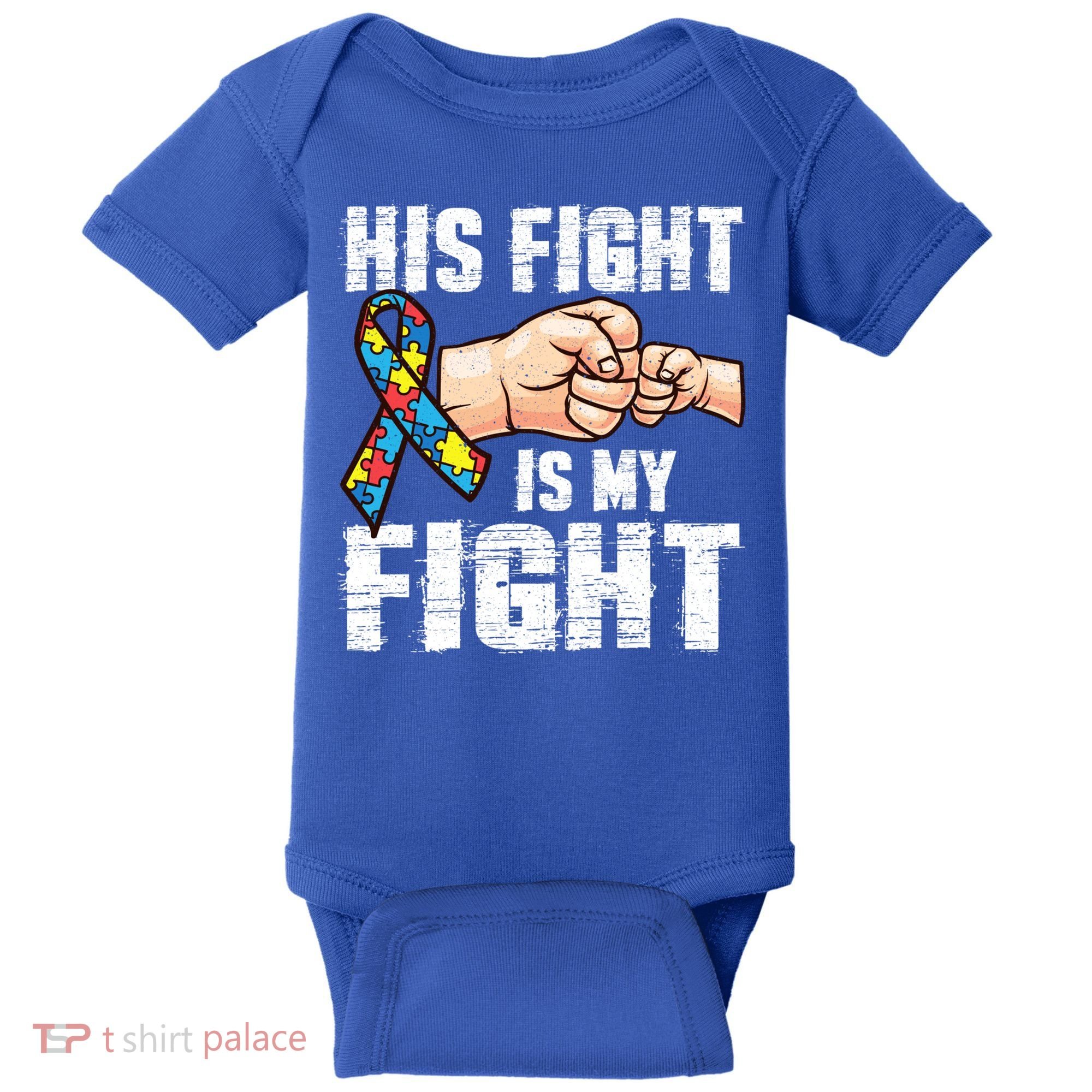 Autism Awareness Cute Gift Autism Mom Dad His Fight Is My Fight Baby Bodysuit