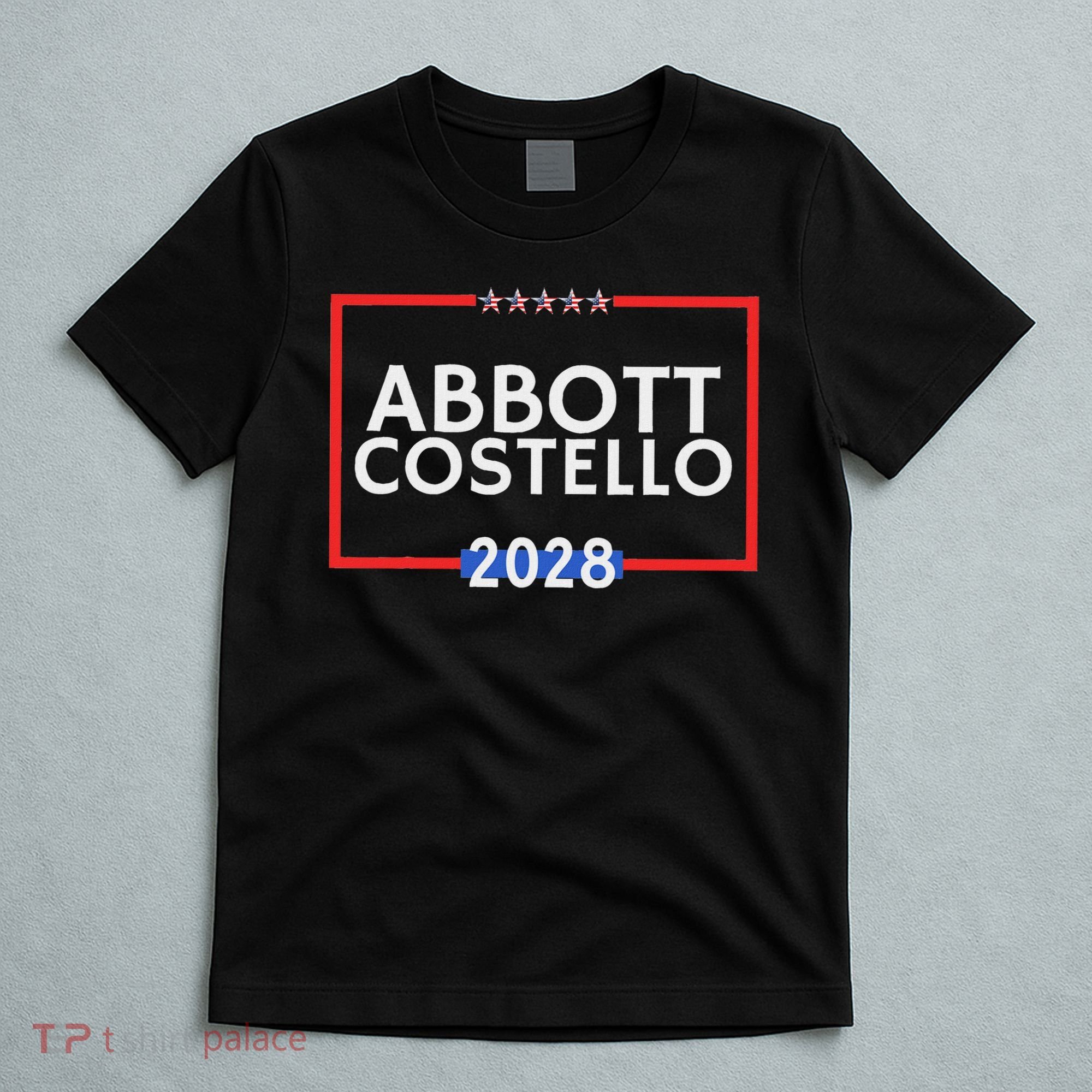 Abbot And Costello 2028 Is Funny Political Election T-Shirt