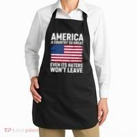 America A Country So Great Even Its Haters Wont Leave Apron thumb 2