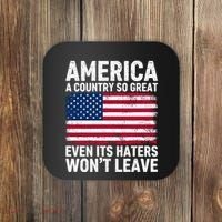 America A Country So Great Even Its Haters Wont Leave Coaster thumb 0