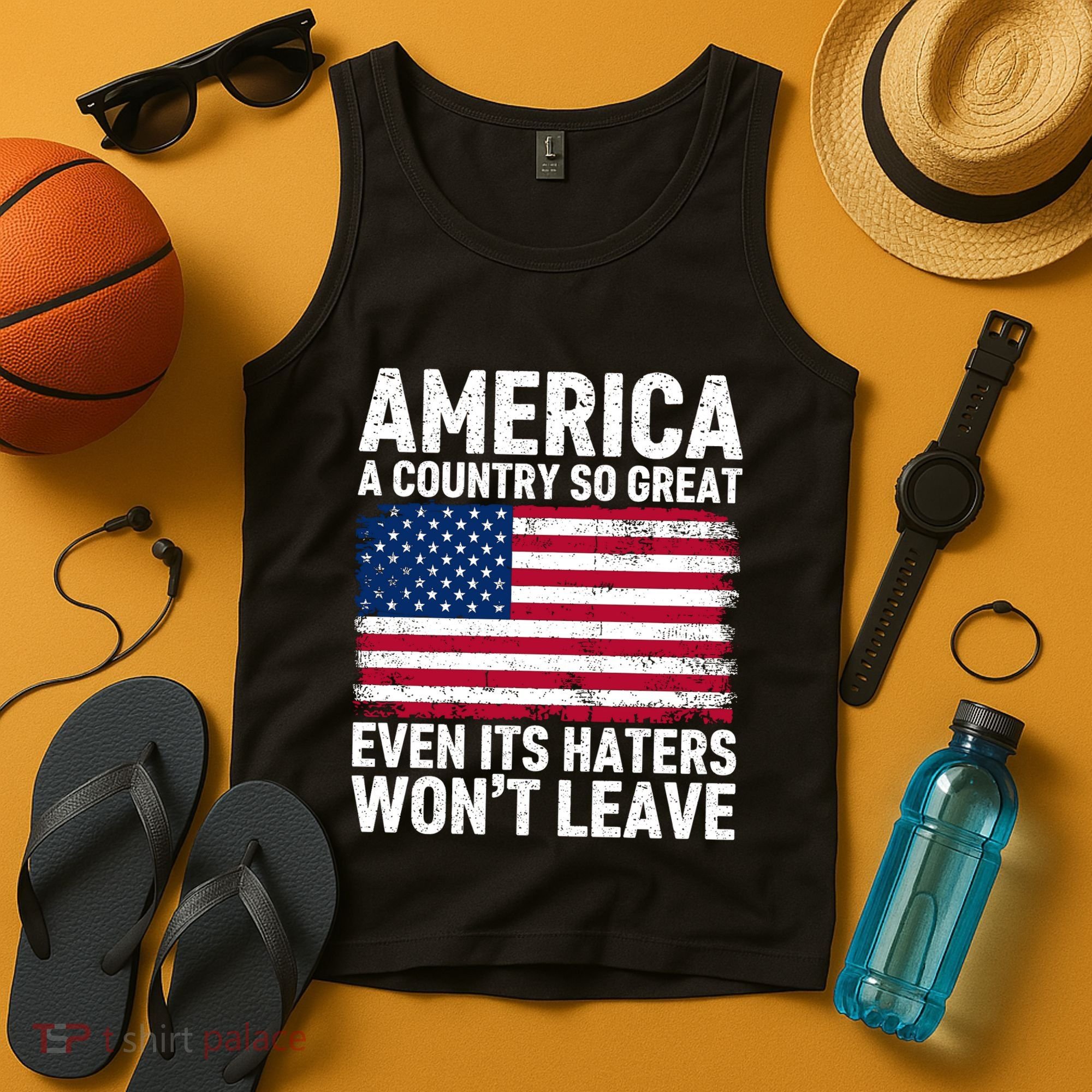 America A Country So Great Even Its Haters Wont Leave Tank Top