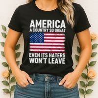 America A Country So Great Even Its Haters Wont Leave Women's T-Shirt thumb 2