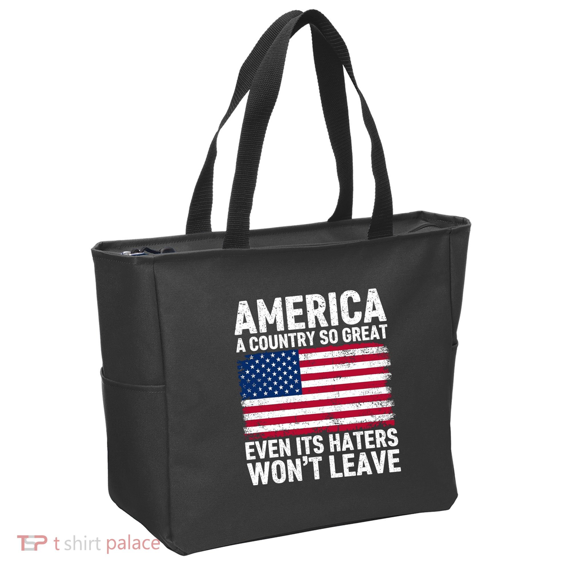 America A Country So Great Even Its Haters Wont Leave Tote Bag