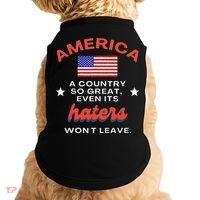 America A Country So Great Even Its Haters Wont Leave Doggie Tank thumb 0