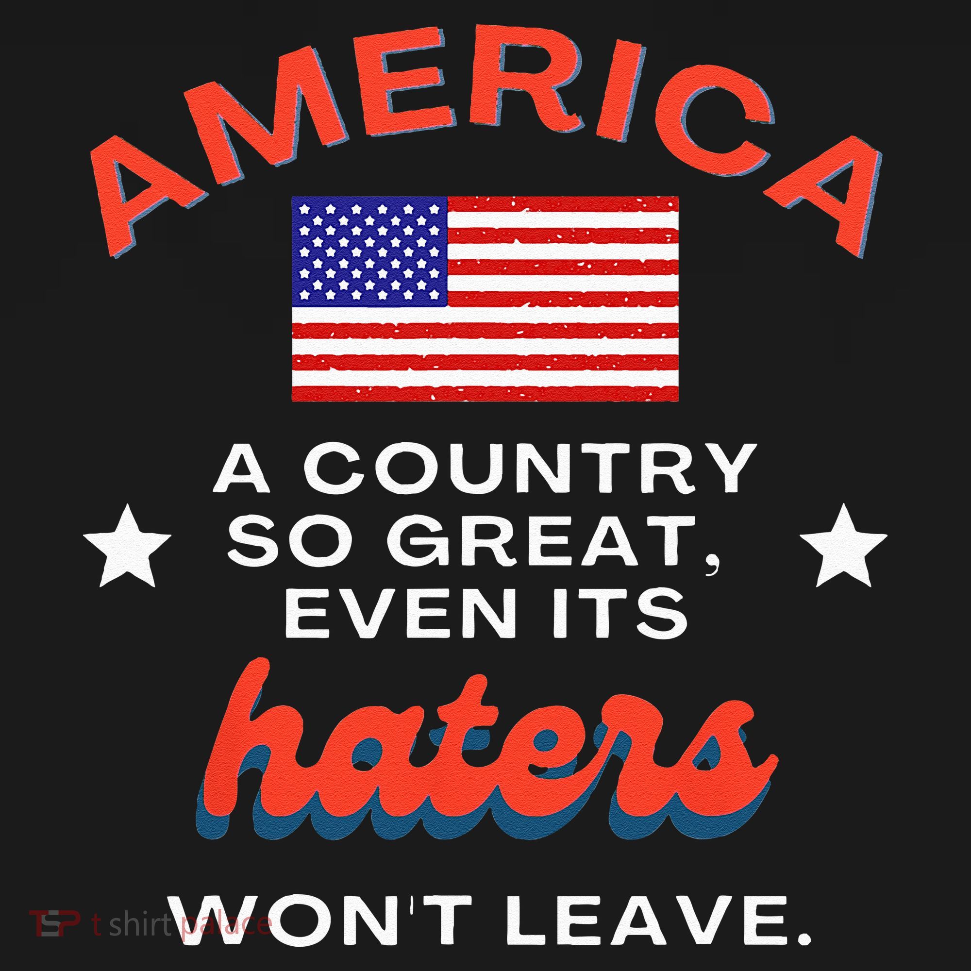 America A Country So Great Even Its Haters Wont Leave Women's Hoodie