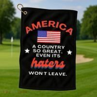 America A Country So Great Even Its Haters Wont Leave Golf Towel thumb 1