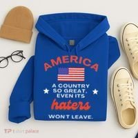 America A Country So Great Even Its Haters Wont Leave Hoodie thumb 4