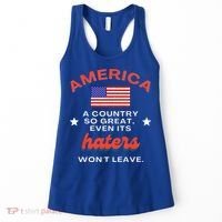 America A Country So Great Even Its Haters Wont Leave Women's Tank Top thumb 0