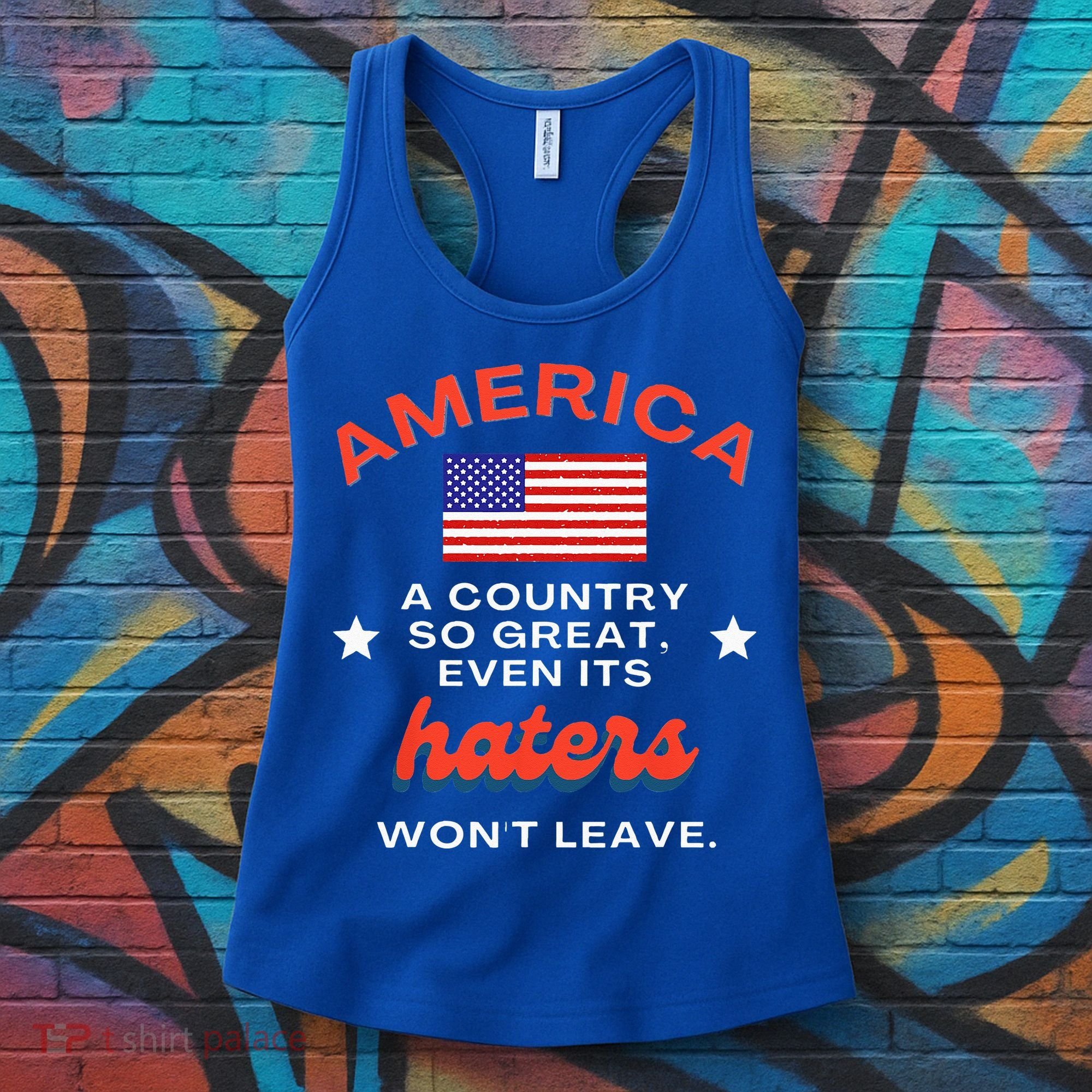 America A Country So Great Even Its Haters Wont Leave Women's Tank Top