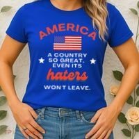 America A Country So Great Even Its Haters Wont Leave Women's T-Shirt thumb 2