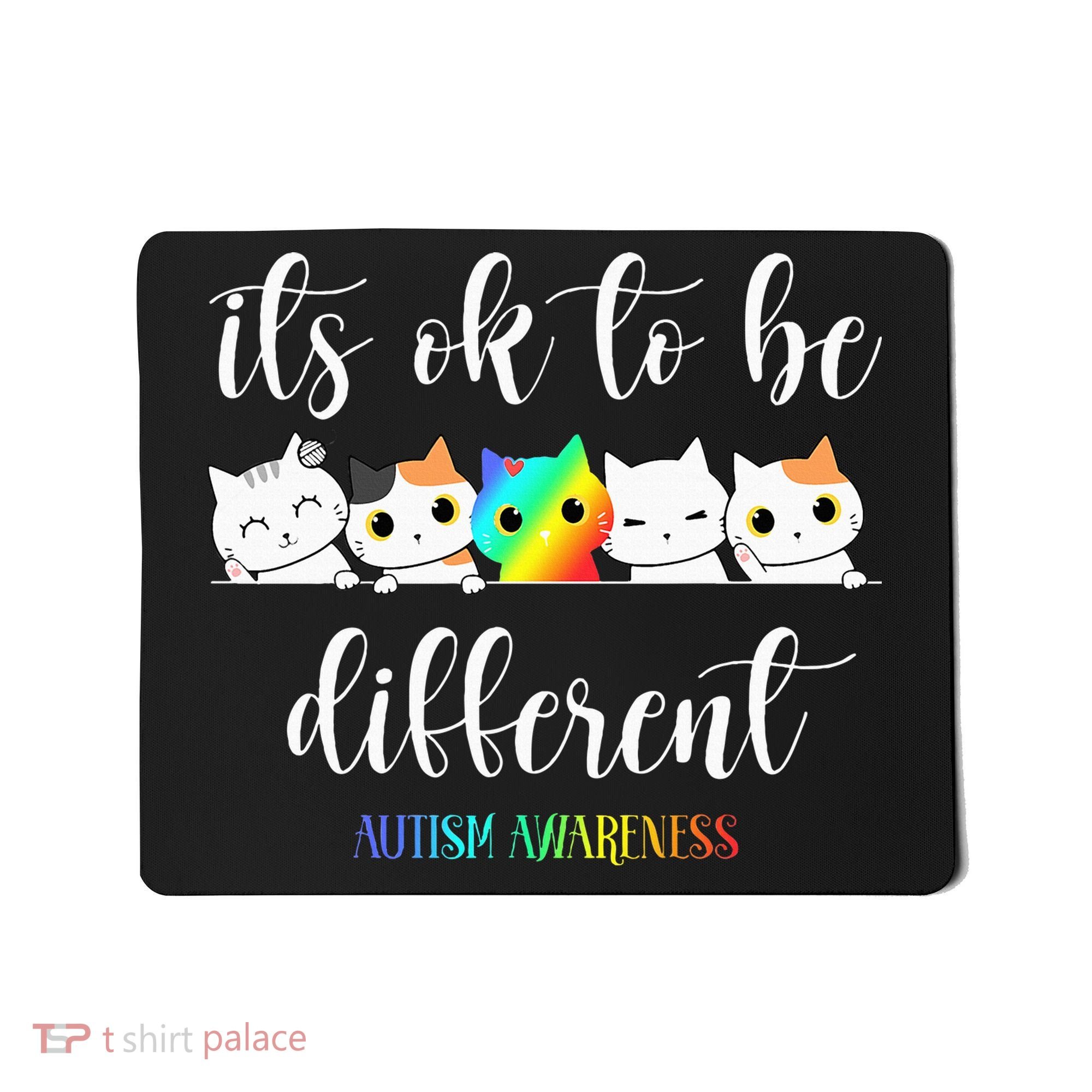 Autism Awareness Cat Its Ok To Be Different Autistic Mousepad