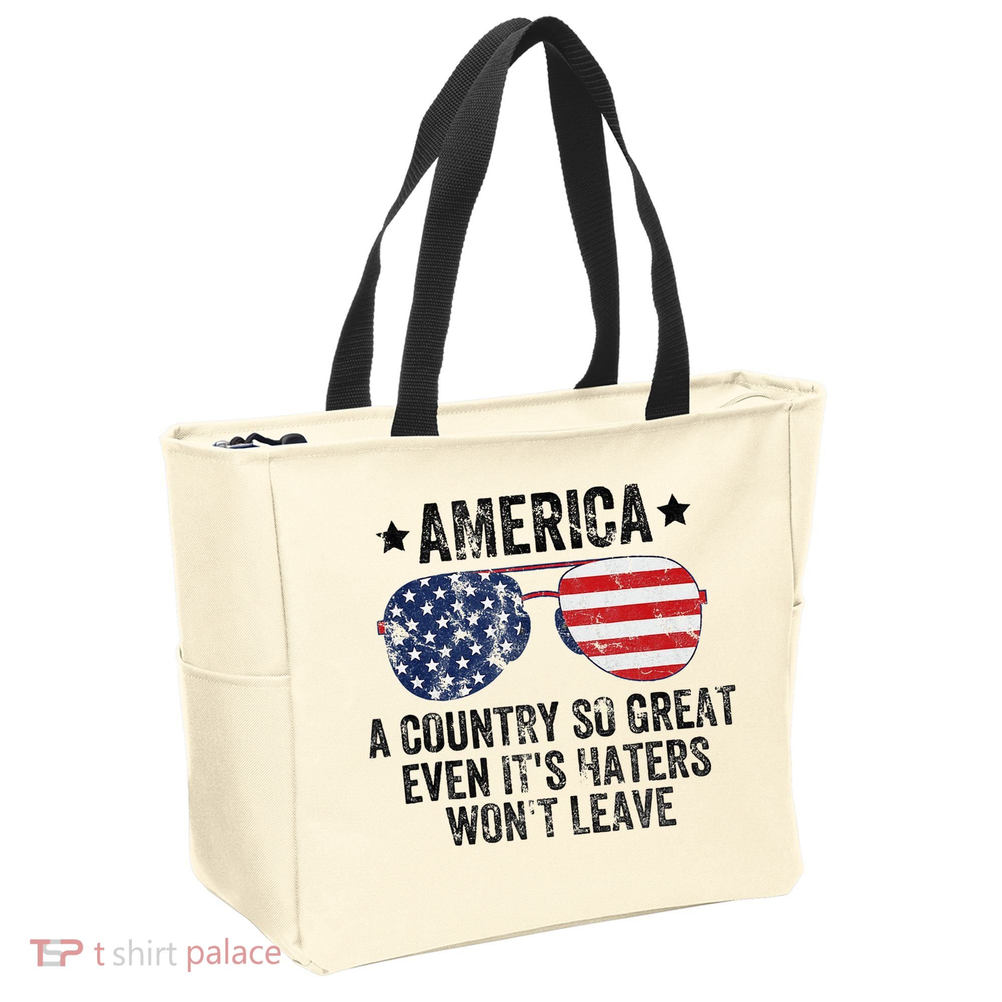 America A Country So Great Even Its Haters Wont Leave Tote Bag