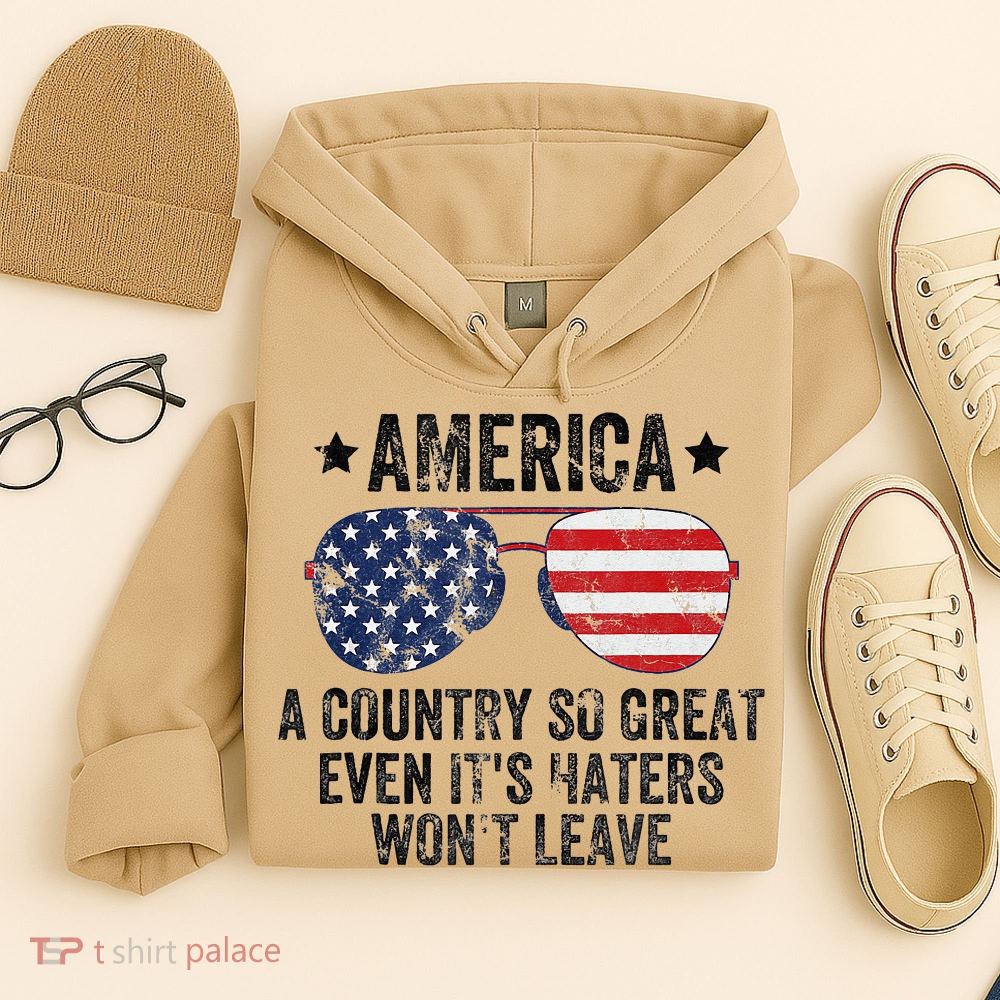 America A Country So Great Even Its Haters Wont Leave Hoodie