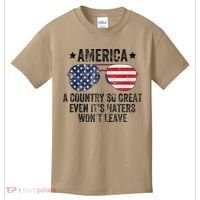 America A Country So Great Even Its Haters Wont Leave Kids T-Shirt thumb 0