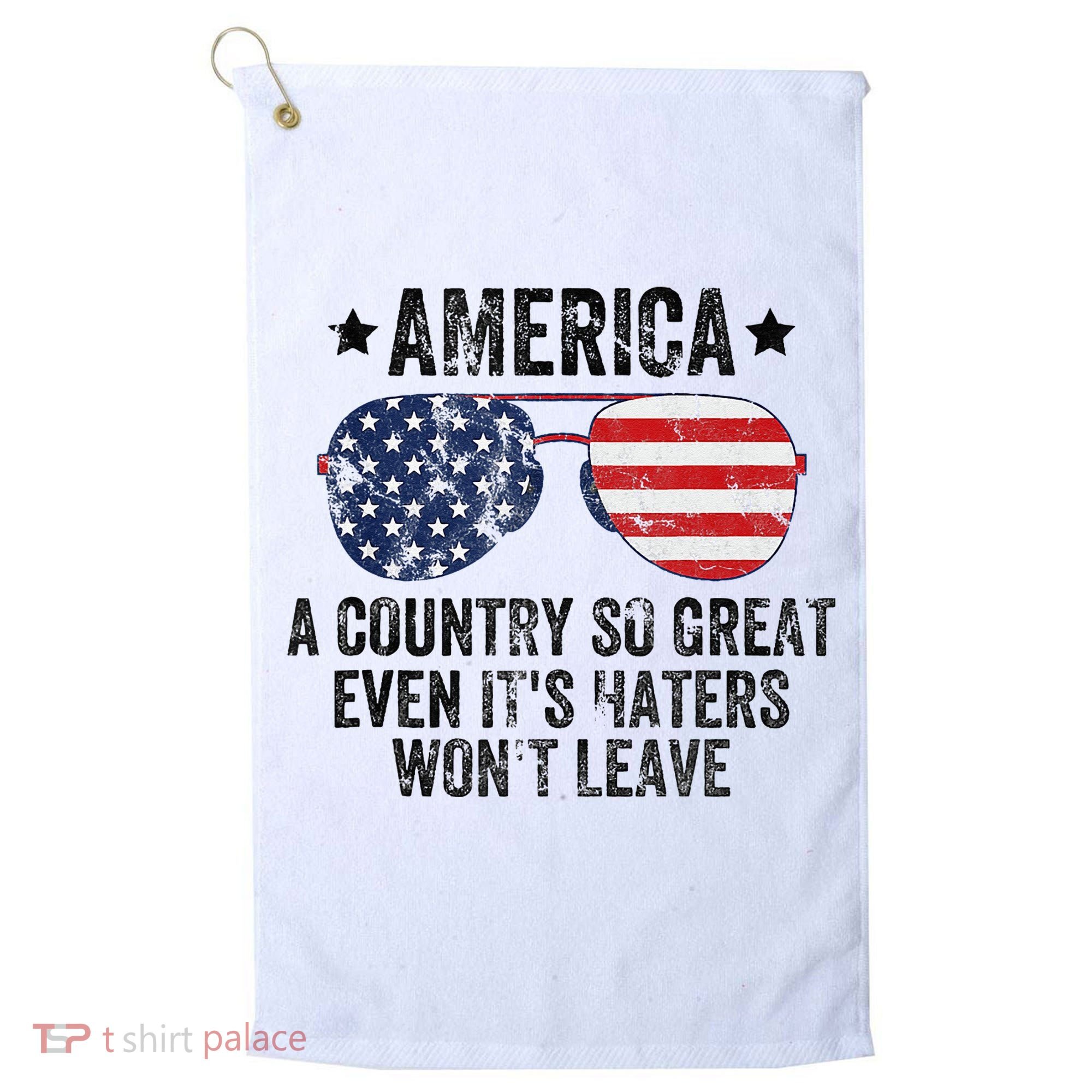 America A Country So Great Even Its Haters Wont Leave Golf Towel