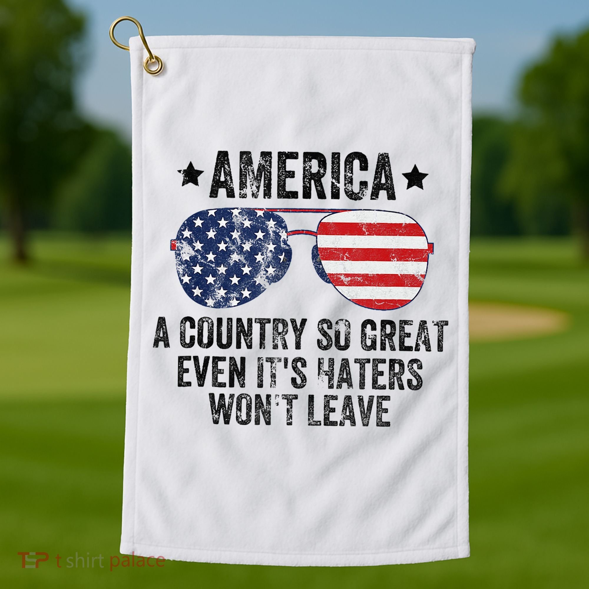 America A Country So Great Even Its Haters Wont Leave Golf Towel