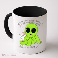Alien And Cat Existing Isnt Really In The Budget Atm Guess Coffee Mug thumb 0