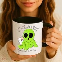 Alien And Cat Existing Isnt Really In The Budget Atm Guess Coffee Mug thumb 3