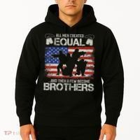 All Are Created Equal And Then Few Become Brothers Hoodie thumb 2