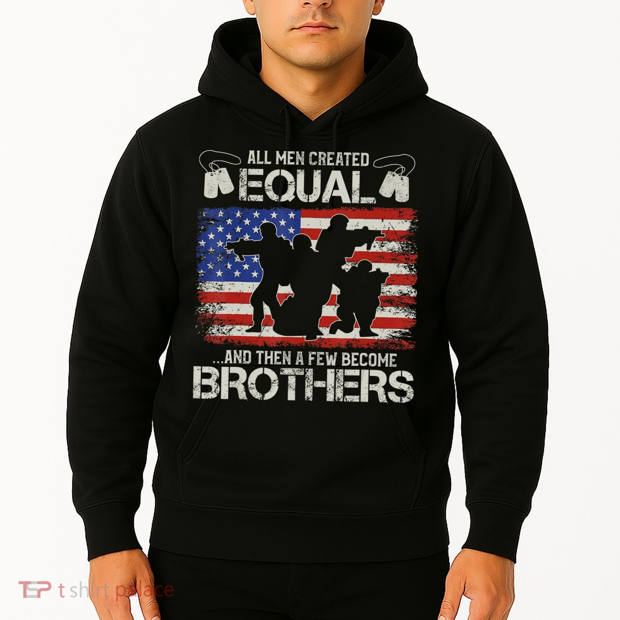 All Are Created Equal And Then Few Become Brothers Hoodie