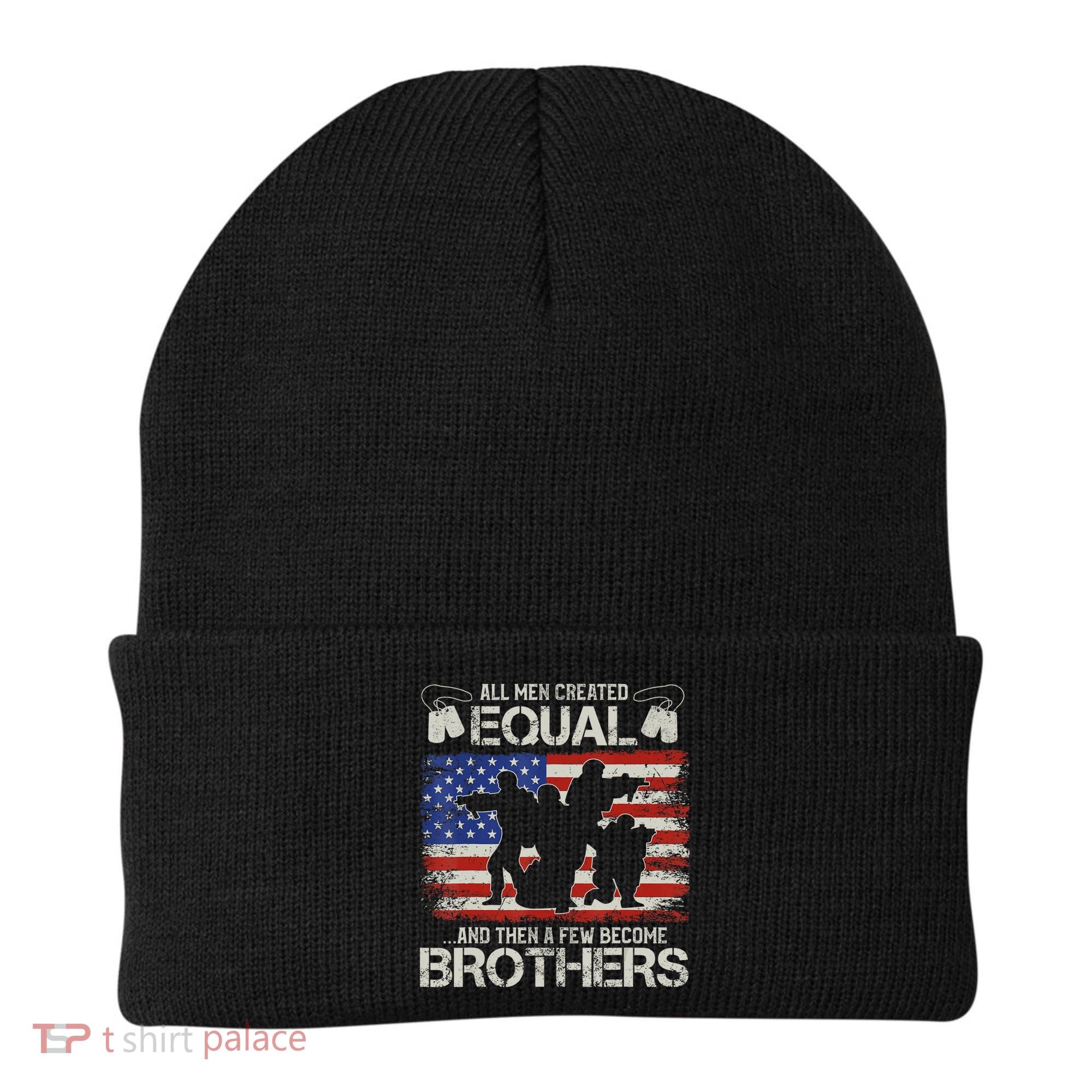 All Are Created Equal And Then Few Become Brothers Beanie