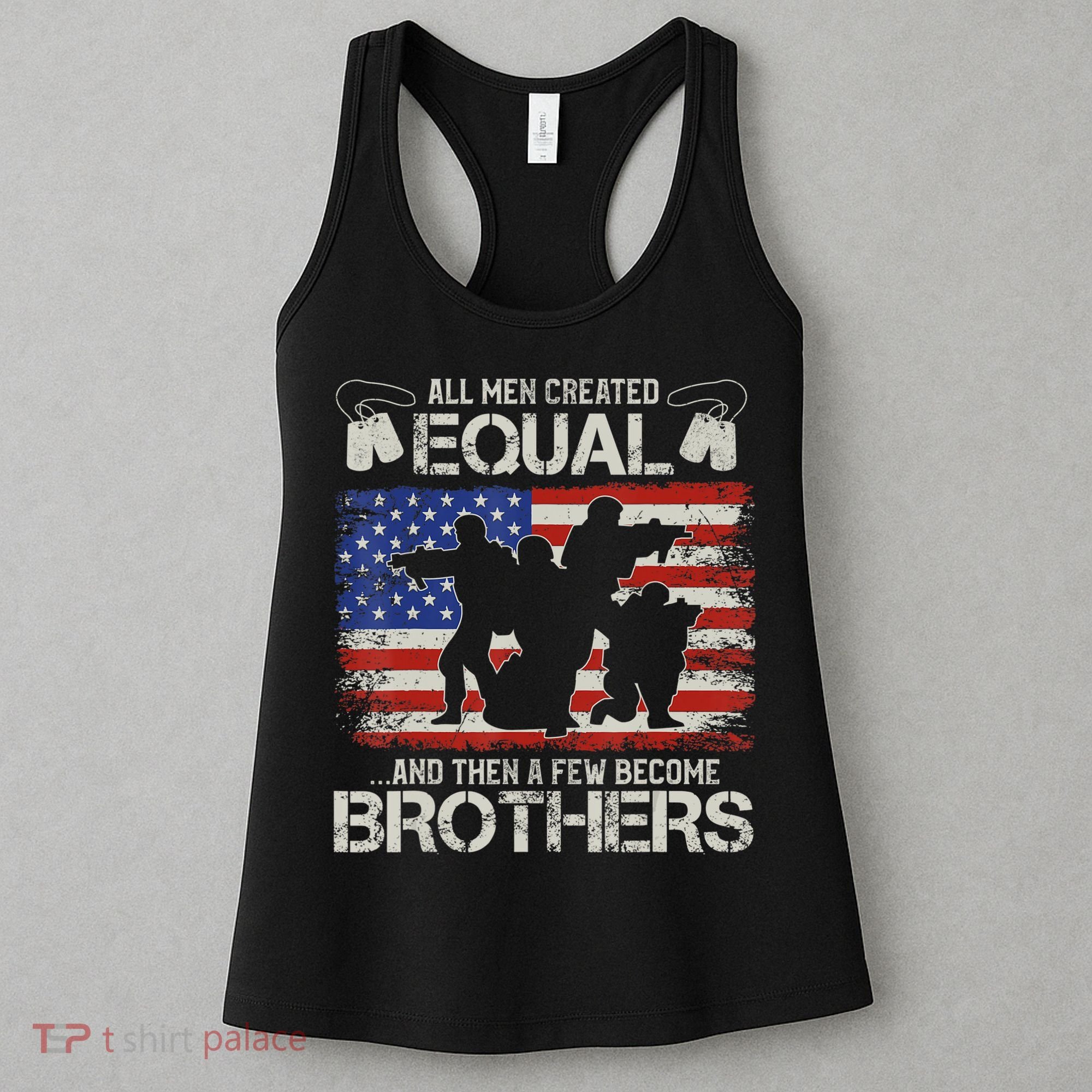 All Are Created Equal And Then Few Become Brothers Women's Tank Top