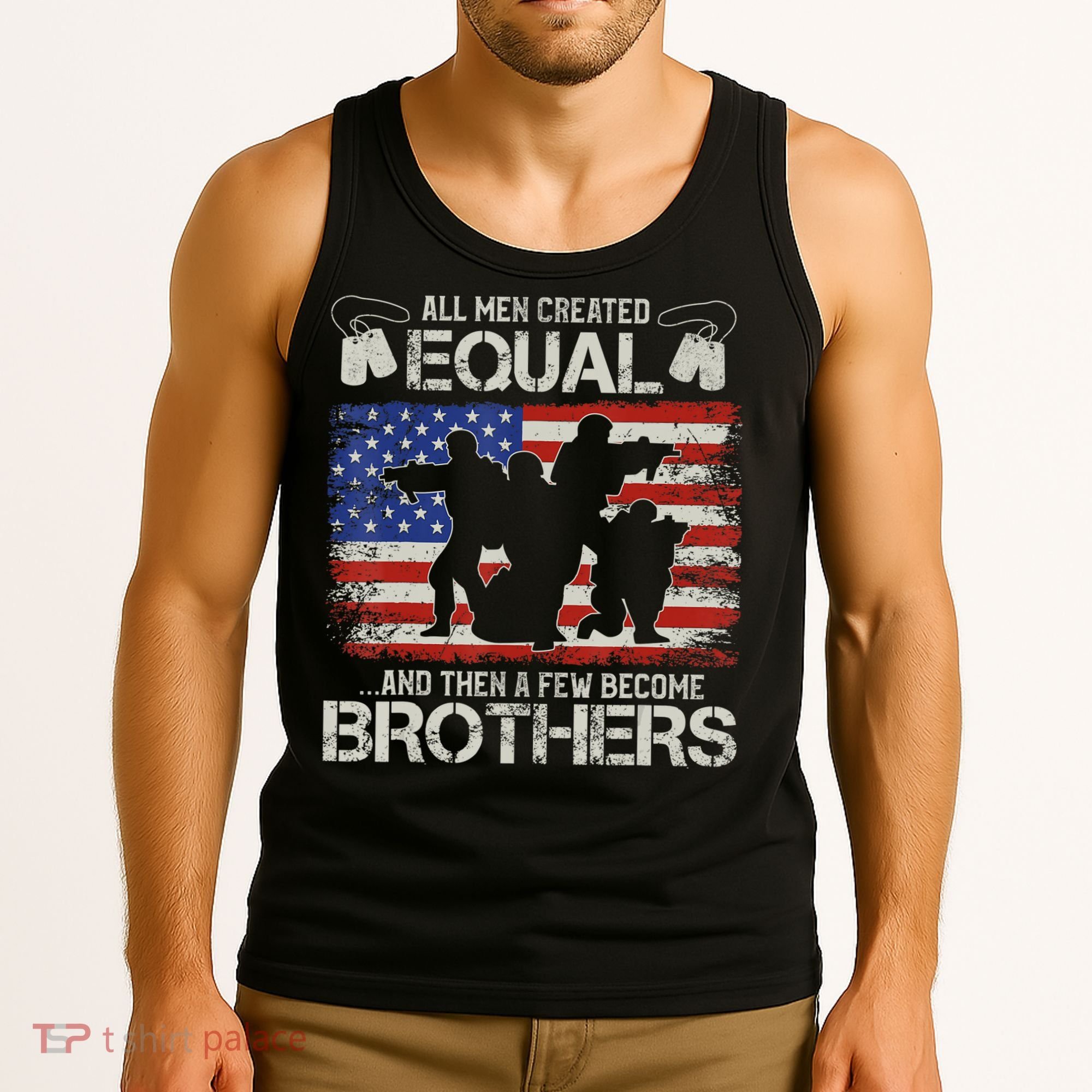 All Are Created Equal And Then Few Become Brothers Tank Top