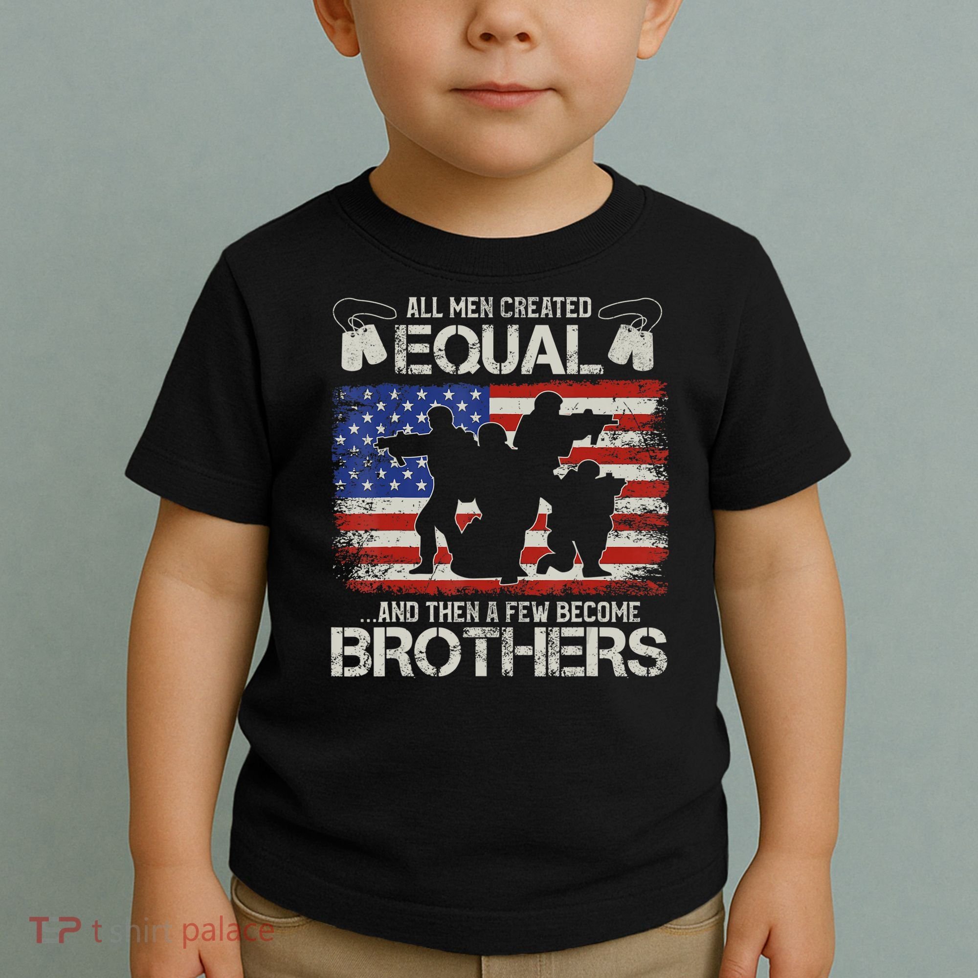 All Are Created Equal And Then Few Become Brothers Toddler T-Shirt