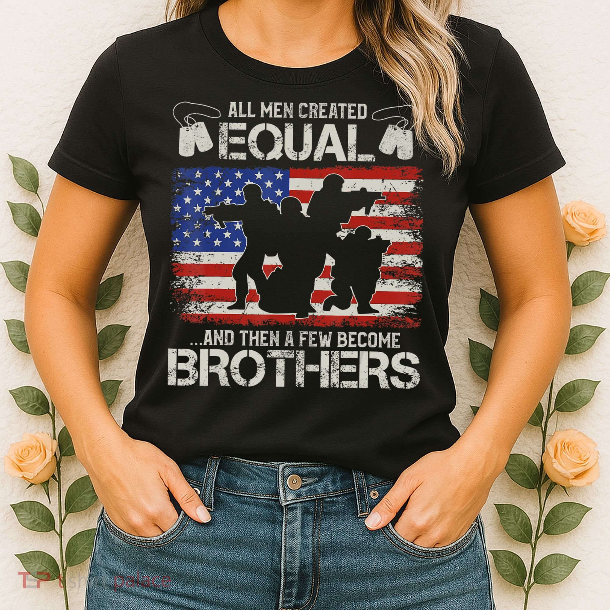 All Are Created Equal And Then Few Become Brothers Women's T-Shirt