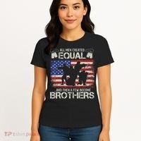 All Are Created Equal And Then Few Become Brothers Women's T-Shirt thumb 4