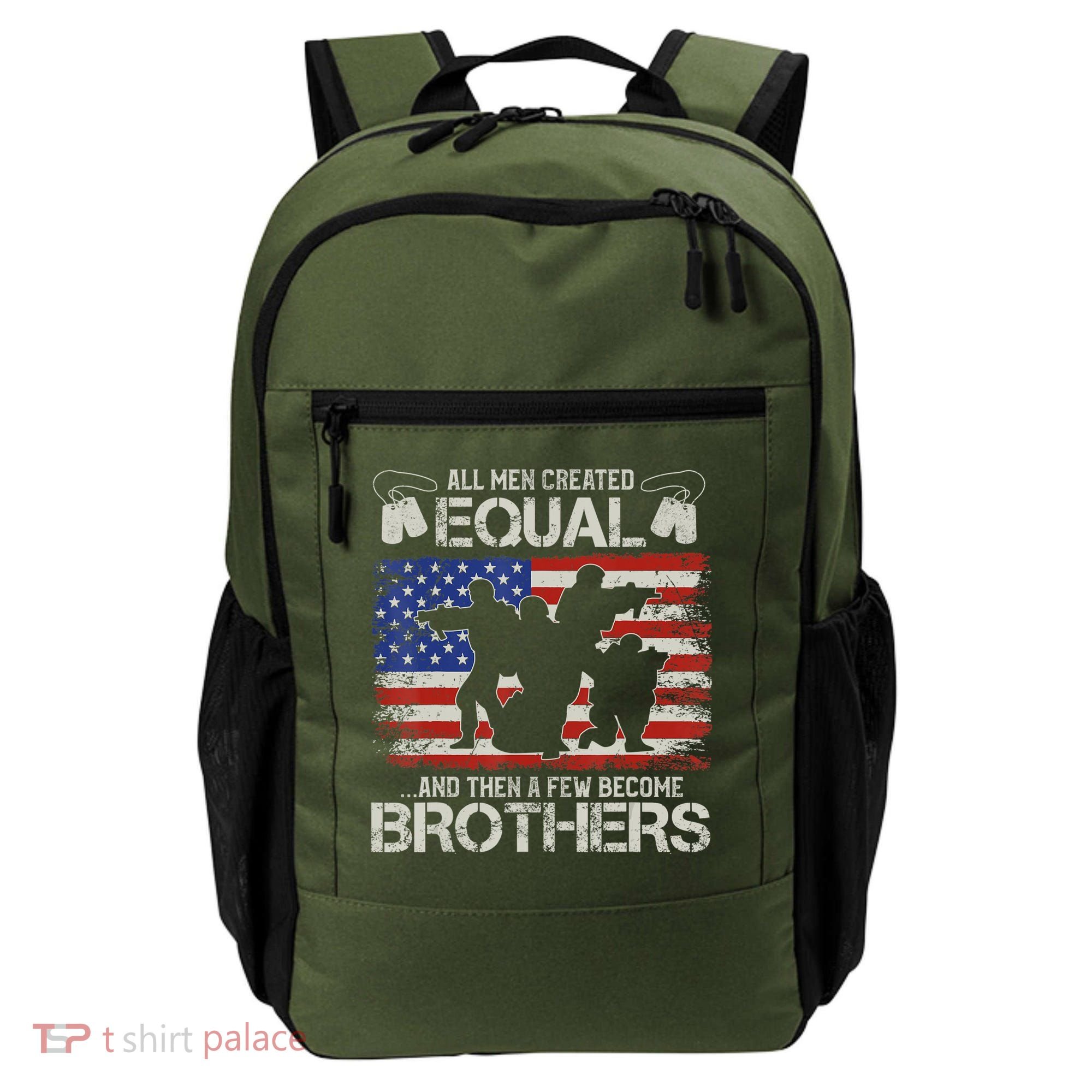 All Are Created Equal And Then Few Become Brothers Backpack
