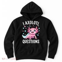 Axolotl Anime Cute Kawaii I Axolotl Questions Hoodie thumb 0