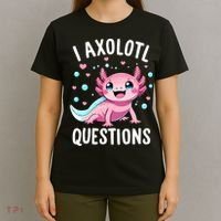 Axolotl Anime Cute Kawaii I Axolotl Questions T-Shirt thumb 4