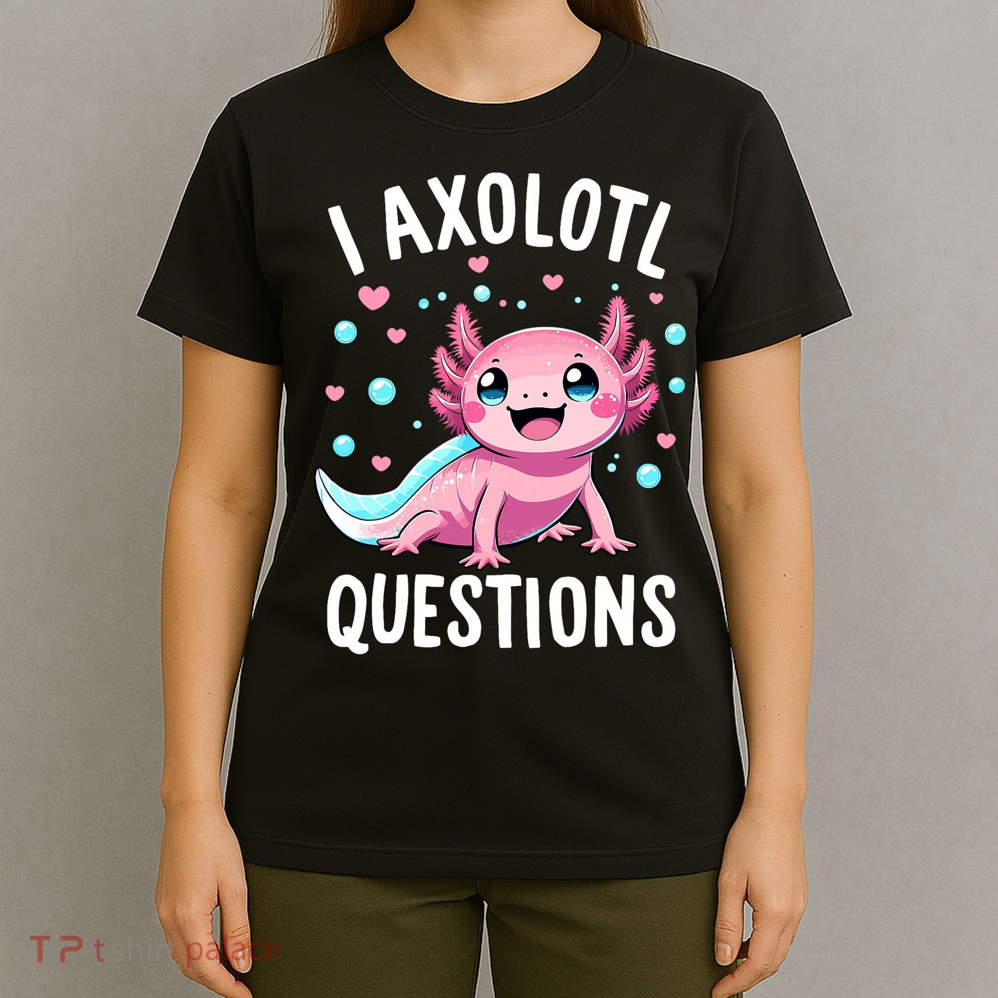Axolotl Anime Cute Kawaii I Axolotl Questions T-Shirt