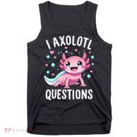 Axolotl Anime Cute Kawaii I Axolotl Questions Tank Top thumb 0